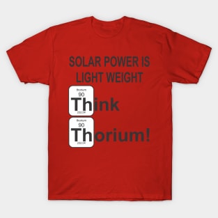 Thorium Solar Power T-Shirt